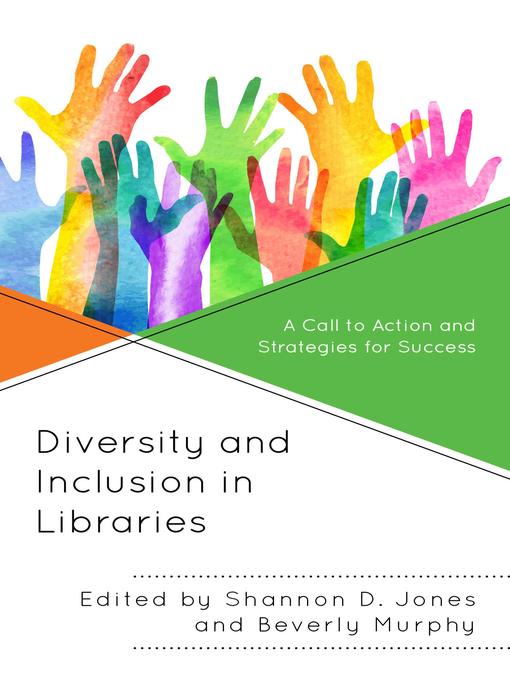 Title details for Diversity and Inclusion in Libraries by Shannon D. Jones - Available